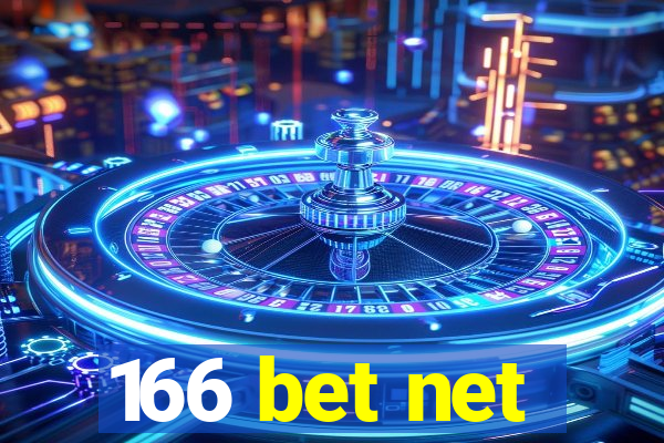 166 bet net